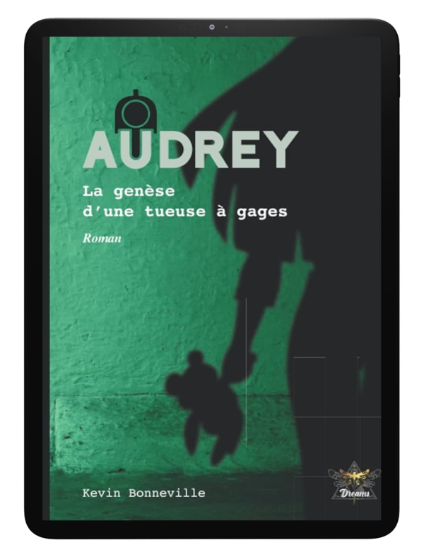 [EBOOK] Audrey, TI La genèse d’une tueuse à gages de Kevin Bonneville